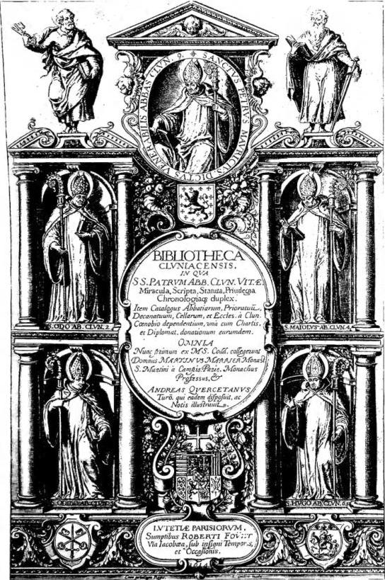 FRONTISPIECE of the Bibliotheca cluniacensis. Paris 1614: it depicts the great abbots of Cluny: Odo, Maiolus, Odilo, Hugh and Peter the Venerable - Copy from the Vatican Library.